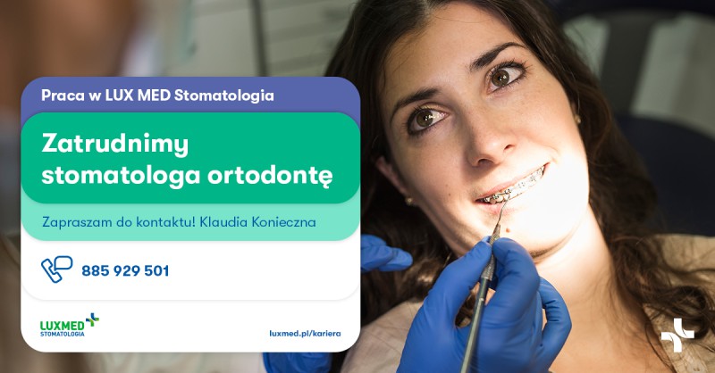 Lekarz Stomatolog (Ortodonta) - Łódź