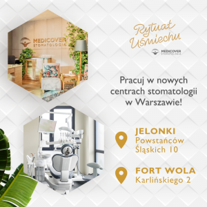 Lekarz Stomatolog – nowe centra Medicover Stomatologia w Warszawie