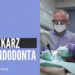 Lekarz Endodonta