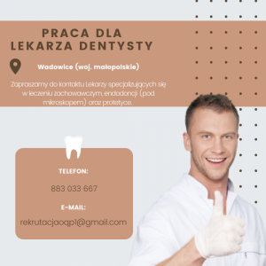 Poszukujemy Lekarza Dentystę do Wadowic