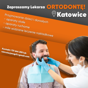 Oferta pracy dla Ortodonty w Katowicach