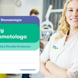 Lekarz Stomatolog (praca w soboty) - Katowice