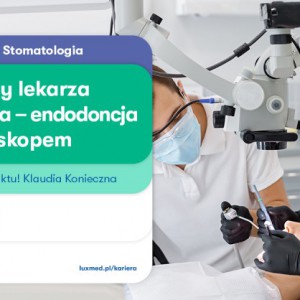 Lekarz Stomatolog Endodonta