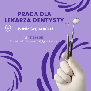 Praca dla Lekarza Dentysty (Żychlin)