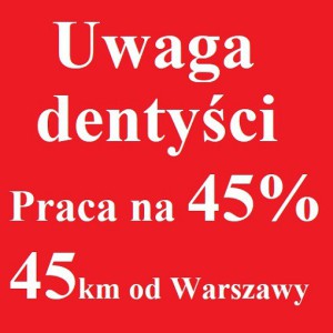 Zatrudnimy stomatologa po stażu podyplomowym w środy - 45km od Warszawy