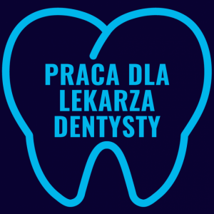 Zatrudnię Dentystę (Chorzów)