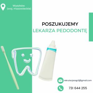 Przyjmę do pracy Lekarza Pedodontę