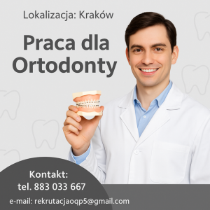 Lekarz Dentysta - Ortodonta
