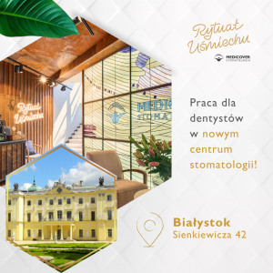 Białystok – praca dla dentystów – nowe centrum