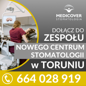 Lekarz Stomatolog - Nowe Centrum Medicover Stomatologia w Toruniu