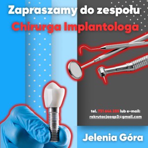 Oferta dla Chirurga Implantologa (Jelenia Góra)