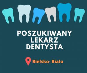 Poszukiwany lekarz dentysta