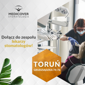 Lekarz Stomatolog - Centrum Medicover Stomatologia w Toruniu