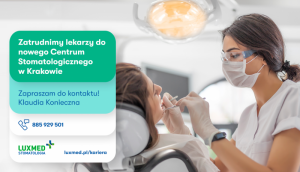 Lekarz Stomatolog (Chirurg/Implantolog) - Kraków Nowa LUX MED Stomatologia