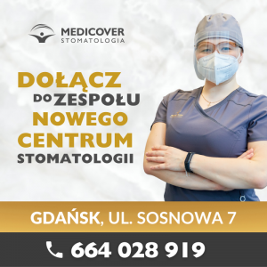 Lekarz Stomatolog - nowe Centrum Stomatologii Gdańsk