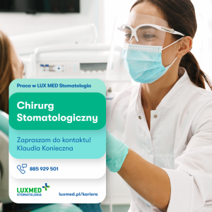 Lekarz Stomatolog (Chirurg/Implantolog) - Szczecin Nowa placówka LUX MED Stomatologia